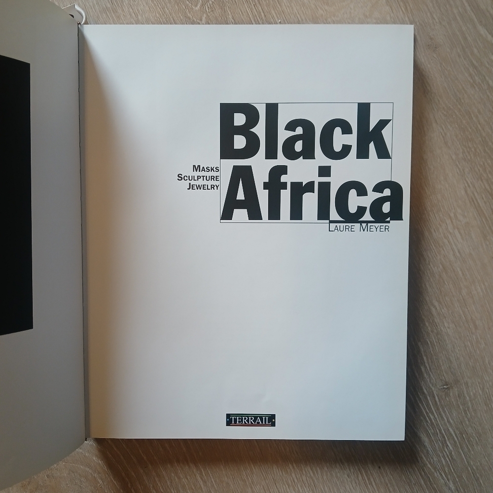 Black Africa Masks, Sculpture, Jewelry-Book Meyer, Laure Terrail Edition 1994